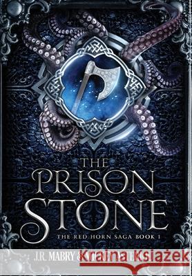 The Prison Stone: An Epic Fantasy Steampunk Cthulu Space Opera J. R. Mabry Mickey Asteriou 9781955821728 Apocryphile Press