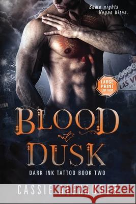 Blood at Dusk -- Large Print Cassie Alexander 9781955825290