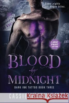 Blood by Midnight -- Large Print Cassie Alexander 9781955825306 Caskara Press