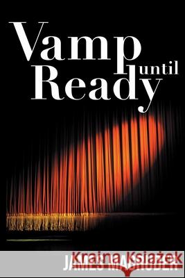 Vamp Until Ready James Magruder 9781955826006