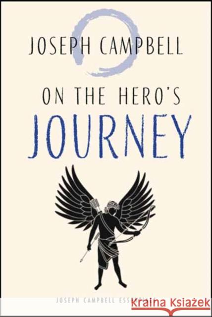 On the Hero's Journey Joseph Campbell 9781955831116