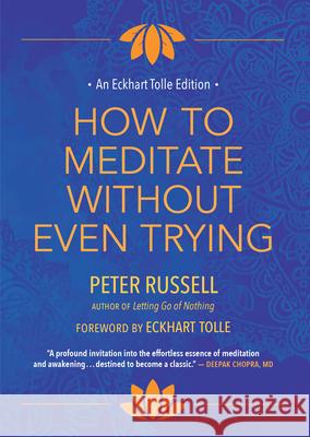 How to Meditate Without Even Trying  9781955831192 New World Library
