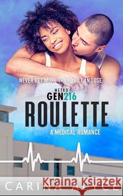 Roulette: A Steamy Vegas Medical Romance Carina Alyce 9781955832052 Carina Alyce