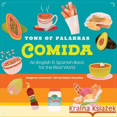 Tons of Palabras: Comida: An English & Spanish Book for the Real World Duopress Labs 9781955834186 Duopress