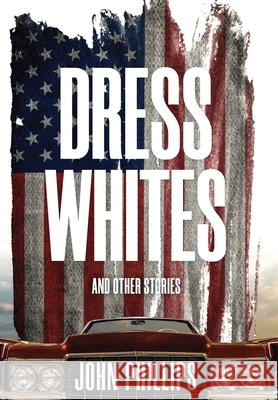 Dress Whites John Phillips 9781955836364 Admission Press