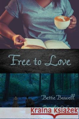 Free To Love Bettie Boswell   9781955838283