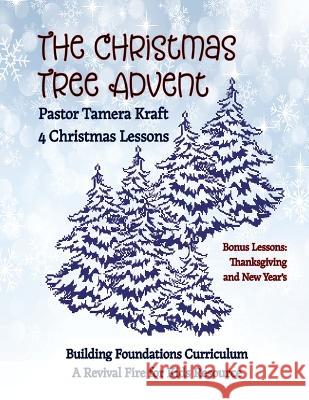 The Christmas Tree Advent Tamera Kraft 9781955838443 Mt. Zion Ridge Press