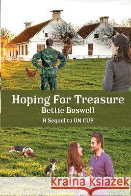 Hoping For Treasure: Sequel to On Cue Bettie Boswell   9781955838672