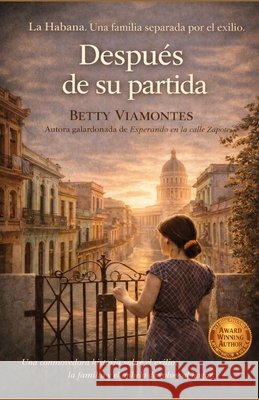 Despu?s de su partida Betty Viamontes 9781955848305 Zapote Street Books LLC