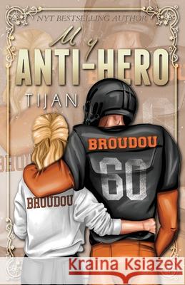 My Anti-Hero (Special Edition) Tijan 9781955873130