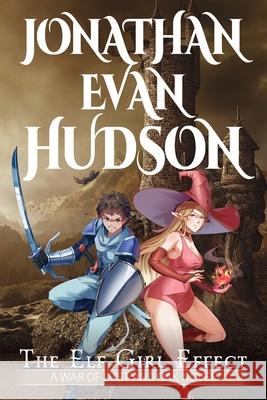 The Elf Girl Effect Jonathan Evan Hudson 9781955880305 Swordpulp Studios