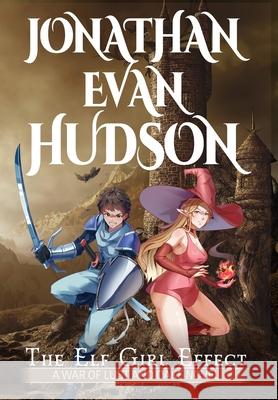 The Elf Girl Effect Jonathan Evan Hudson 9781955880442 Swordpulp Studios