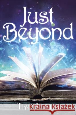 Just Beyond Tia Austin 9781955885072 Book Vine Press