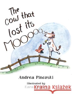 The Cow That Lost Its Moo! Andrea Pincoski 9781955885164 Book Vine Press