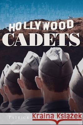 Hollywood Cadets Patrick Ian O'Donnell 9781955885515 Book Vine Press