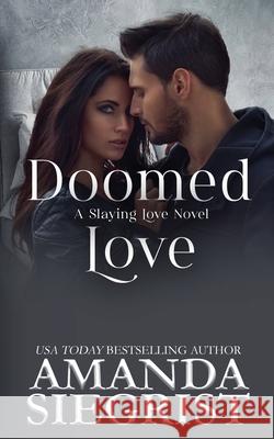 Doomed Love Amanda Siegrist 9781955886574 Amanda Siegrist