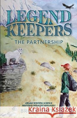 Legend Keepers: The Partnership Bruce Smith   9781955893077 Hidden Shelf Publishing House