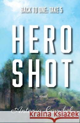 Back to One: Take 5 Hero Shot Antonia Gavrihel 9781955893572