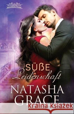 Süße Leidenschaft Grace, Natasha 9781955895033