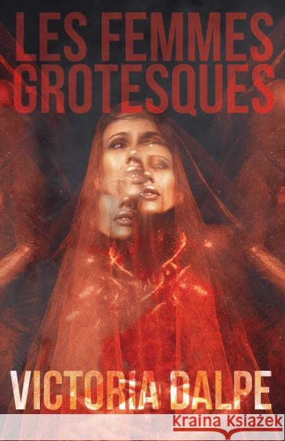 Les Femmes Grotesques  9781955904230 Clash Books