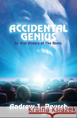 Accidental Genius: An Oral History of the Room  9781955904964 Clash Books