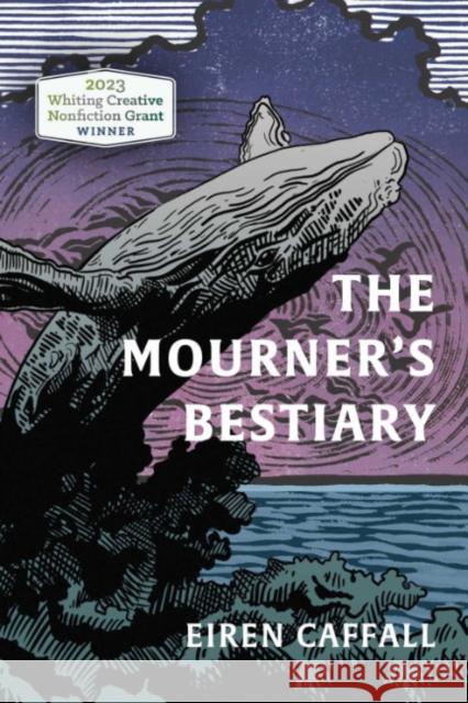 The Mourner's Bestiary Eiren Caffall 9781955905589 Row House Publishing