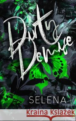 Dirty Demise: A Dark High School Romance Selena 9781955913270