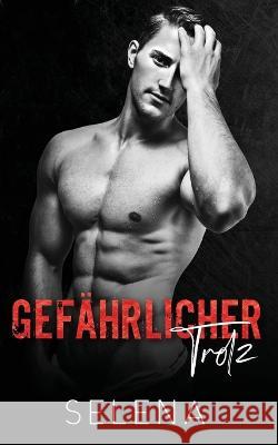 Gefährlicher Trotz: King Dolce & Eliza Pomponio Selena 9781955913836