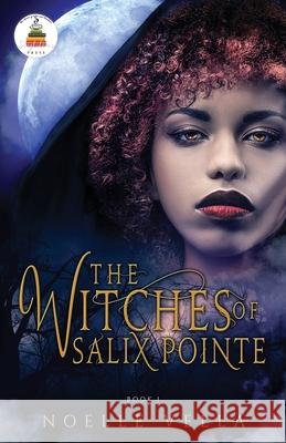 The Witches of Salix Pointe Noelle Vella 9781955916042