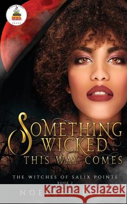 The Witches of Salix Pointe 2: Something Wicked This Way Comes Noelle Vella 9781955916134