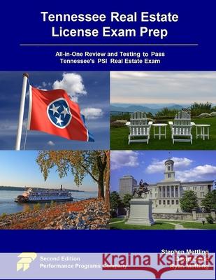 Tennessee Real Estate License Exam Prep: All-in-One Review and Testing to Pass Tennessee's PSI Real Estate Exam Stephen Mettling David Cusic Ryan Mettling 9781955919036 Performance Programs Company LLC