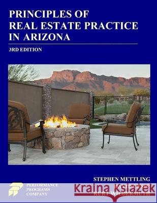 Principles of Real Estate Practice in Arizona: 3rd Edition Stephen Mettling David Cusic Kurt Wildermuth 9781955919111 Performance Programs Company LLC