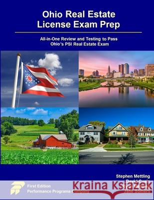 Ohio Real Estate License Exam Prep: All-in-One Review and Testing to Pass Ohio's PSI Real Estate Exam Stephen Mettling, David Cusic, Ryan Mettling 9781955919135 Performance Programs Company LLC