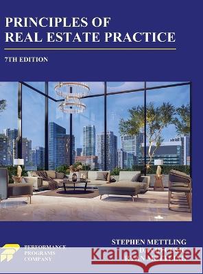 Principles of Real Estate Practice: 7th Edition Stephen Mettling David Cusic Ryan Mettling 9781955919357