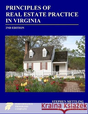 Principles of Real Estate Practice in Virginia: Second Edition Stephen Mettling David Cusic Ryan Mettling 9781955919968 Performance Programs Company LLC