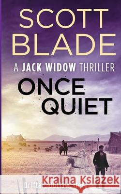 Once Quiet Scott Blade 9781955924092 Black Lion Media