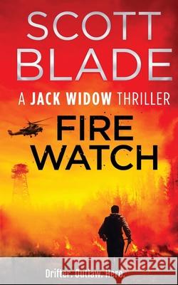 Fire Watch Scott Blade 9781955924153