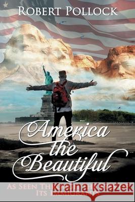 America the Beautiful Robert Pollock 9781955937900