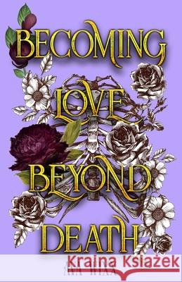 Becoming Love Beyond Death Ava Wixx 9781955950336 Wicked Wixx Press