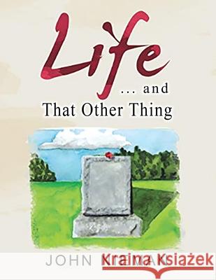 Life . . . and That Other Thing John Nieman 9781955955799 Goldtouch Press, LLC