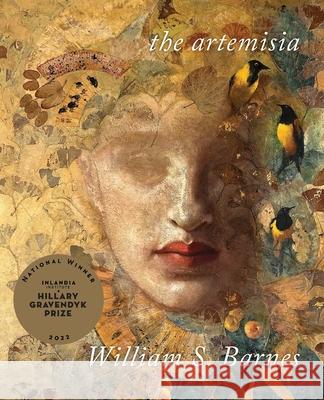 The artemisia William S. Barnes 9781955969253 Hillary Gravendyk Prize