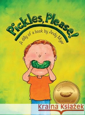 Pickles, Please! Andy Myer 9781955985413