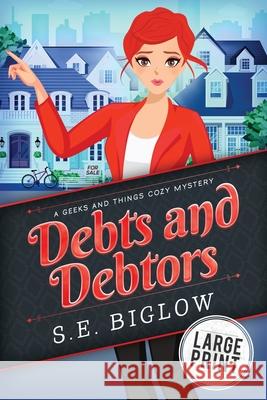 Debts and Debtors: An Amateur Sleuth Mystery S E Biglow 9781955988063 Sarah Biglow