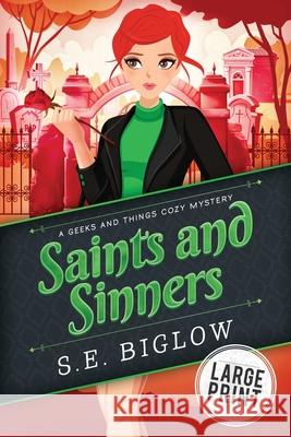 Saints and Sinners: A Shop Owner Detective Mystery S E Biglow 9781955988087 Sarah Biglow