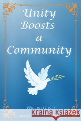 Unity Boosts a Community William Doyle 9781956001594 West Point Print and Media LLC