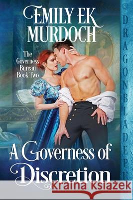 A Governess of Discretion Emily E. K. Murdoch 9781956003284 Dragonblade Publishing, Inc.