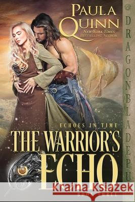 The Warrior's Echo Paula Quinn 9781956003635 Dragonblade Publishing, Inc.