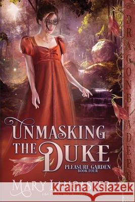Unmasking the Duke Mary Lancaster 9781956003666 Dragonblade Publishing, Inc.