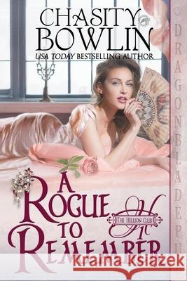 A Rogue to Remember Chasity Bowlin 9781956003680