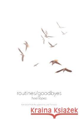 routines/goodbyes Hael López, Ariel Francisco 9781956005455